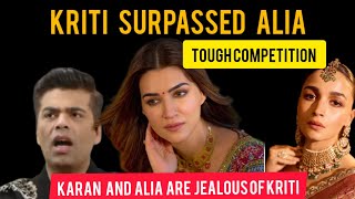 Kriti sanon giving tough competition to Alia Bhatt  karan and alia secretly hate kriti [upl. by Zumstein391]