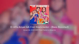 El Alfa Anuel AA Con Silenciador  Bass Boosted [upl. by Anemaj8]