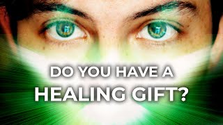 How to Know You Have the Gift of Healing 6 IMPORTANT Signs [upl. by Layne282]