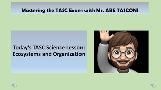 TASC TEST Ecosystems and Organization [upl. by Tierell]