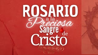 🩸 ROSARIO DE LA PRECIOSA SANGRE DE CRISTO [upl. by Ahscrop896]