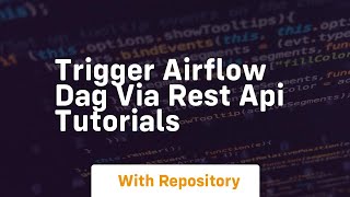 trigger airflow dag via rest api tutorials [upl. by Omer]