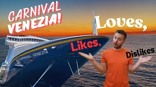 Carnival Venezia Loves Likes amp Dislikes Everything you need to know [upl. by Cirded]