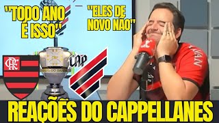 VAMOS RIR REAÇÕES DO CAPPELLANES AO PEGAR O FLAMENGO COPA DO BRASIL quotELES DE NOVO NÃOquot 🤣 [upl. by Hendon993]