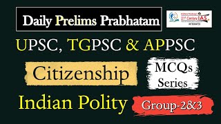 Prelims Prabhatam for UPSC APTG Group 1 and 2  MCQs on Citizenship [upl. by Zel]