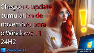 Chegou o update cumulativo de NOVEMBRO para o Windows 11 24H2 KB5046617  Build 26100 2314 [upl. by Bergstrom233]