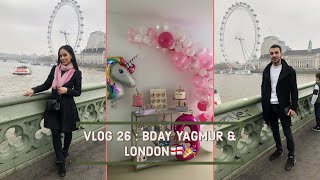 VLOG 26  BIRTHDAY YAGMUR amp TRIP TO LONDON 🛍🇬🇧 [upl. by Ahsap989]