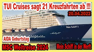 Tui Cruises sagt 21 Mein Schiff Kreuzfahrten ab 🔴 MSC Weltreise 2024  Mein Schiff in Werft amp AIDA [upl. by Elena]