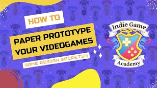 How to Paper Prototype Your Video Game Game Design Secrets [upl. by Itnahsa]