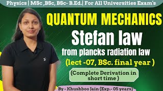 Stefans law from plancks radiation law  lect07  quantum mechanics physics [upl. by Thais669]