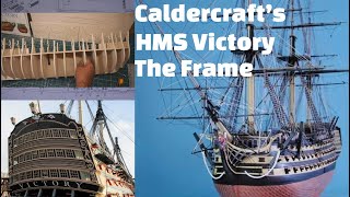 Caldercrafts HMS Victory Construction of the frame [upl. by Fagen]