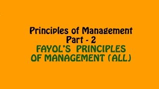 Fayol Principles of Management All Principles of Management Part  2 Business Studies Class 12 [upl. by Ahsiemak]