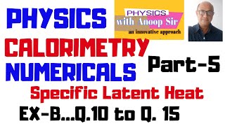 calorimetry numericals part 5physics class 10latent heat [upl. by Maynard]