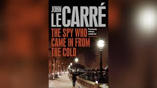 The Spy Who Came in From the Cold FULL Audiobook [upl. by Meris]