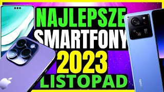 Najlepsze Smartfony 2023 LISTOPAD 📱 Jaki smartfon w 2023 📱 Ranking Smartfonów 2023 [upl. by Ogait]