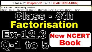 Class8 Ex123 Q12345 Factorisation Chapter12 Math New Syllabus CBSE NCERT Book 202324 [upl. by Hirz131]