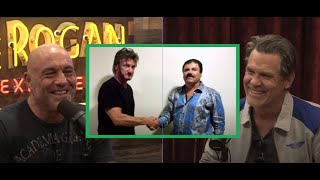 Joe Rogan and Josh Brolin on Sean penn meeting El Chapo [upl. by Martin]