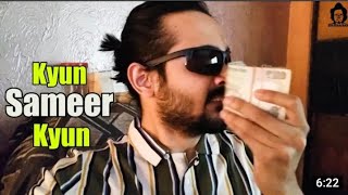 BB Ki Vines  Kyun Sameer Kyun [upl. by Ailecnarf]