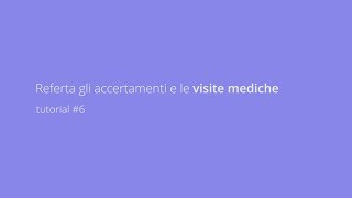 Medwork tutorial 6  Referta gli accertamenti e le visite mediche [upl. by Elbertina]