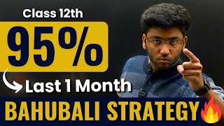 Class 12th  Last One Month Strategy 🔥  How to Score 95 in Class 12th Boards Exam 2024 [upl. by Hanleigh]