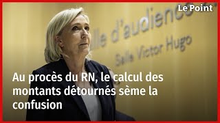 Au procès du RN le calcul des montants détournés sème la confusion [upl. by Lledniw]