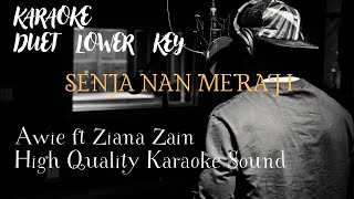 SENJA NAN MERAH DUET LOWER KEY  AWIE FT ZIANA ZAIN  High Quality Sound Karaoke [upl. by Hoban]