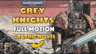 GREY KNIGHTS Full Motion Graphic Novel of the Daemon Hunters Warhammer 40K Lore [upl. by Ressan]