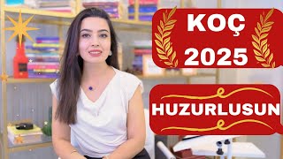 KOÇ BURCU  2025 YILININ EN HUZURLUSU [upl. by Yerd297]