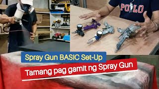 Spray Gun Basic SetUp Tamang pag gamit ng Spray Gun [upl. by Ardussi]