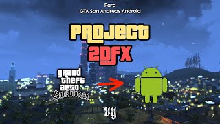 Project 2DFX Luces Distantes para GTA San Andreas Android [upl. by Nahn]