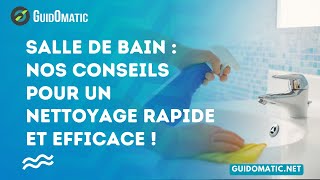 👉 Salle de bain  nos conseils pour un nettoyage rapide et efficace [upl. by Charbonnier]