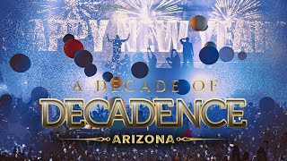 A Decade of Decadence Arizona  10 Year Anniversary Documentary [upl. by Nutter271]