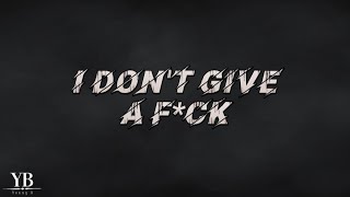 Young B  I Dont Give A Fck Official Lyric Video [upl. by Hanselka993]