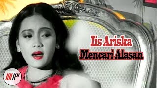 Iis Ariska  Mencari Alasan Official Video [upl. by Aima]