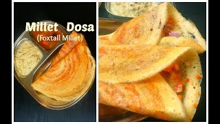 Crispy Millet Dosa  Foxtail Millet Dosa  Healthy Breakfast Dosa Recipe  Weightloss Millet Dosa [upl. by Ahpla]