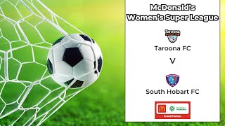 McDonalds Womens Super League Round 9 Taroona v South Hobart [upl. by Spiegleman989]