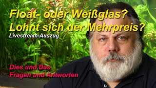 Weißglas oder Floatglas Lohnt sich der Mehrpreis für das WeißglasAquarium [upl. by Eenehs]