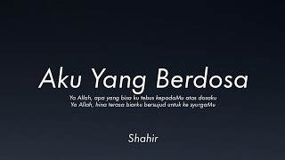 AKU YANG BERDOSA  SHAHIR LIRIK [upl. by Arik]