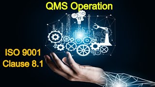 ISO 9001 clause 81  QMS OPERATIONAL PLANNING AND CONTROL  ISO 9001 operations  QMS Operations [upl. by Adelice]