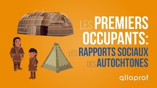 Les premiers occupants  les rapports sociaux des Autochtones  Histoire  Alloprof [upl. by Eanad]