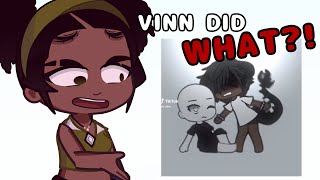 Vinn is RACIST  Gacha Rant [upl. by Nhaj]