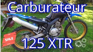 TUTO CARBURATEUR 125 XTR N°247 [upl. by Hitchcock400]