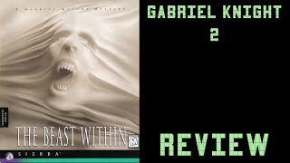 Gabriel Knight 2  The Beast Within  Review  Better than the best [upl. by Boj]