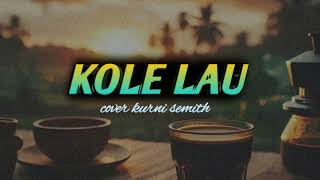 Lagu manggarai terbaru 2024 quotkole lauquot cover Kurni Semith [upl. by Lad]