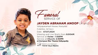 FUNERAL SERVICE JAYDEN ABRAHAM ANOOP  VALIYAPARAMPIL HOUSE KAVIYOOR  070724  Twin Tale [upl. by Tory660]