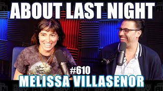 Melissa Villasenor  About Last Night Podcast with Adam Ray  610 [upl. by Werna]