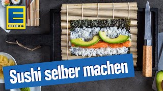 Sushi selber machen  Einfaches Sushi Tutorial  EDEKA [upl. by Redman]