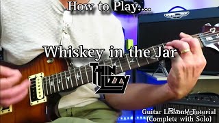 Whiskey in the Jar  Thin Lizzy Guitar Lesson  Tutorial Complete All Guitar Parts with Solo [upl. by Leakcim]