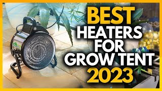 Top 5 Best Heaters For Grow Tent In 2023 [upl. by Essej293]