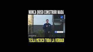 ¿Musk Nunca Quiso Construir Tesla Mexico TODA LA VERDAD [upl. by Leroj24]